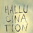 Hallucination